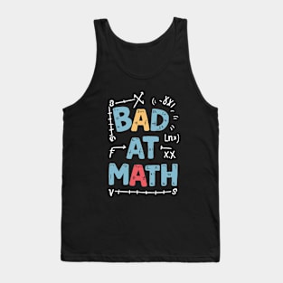 Bad At Math. Funny Math Tank Top